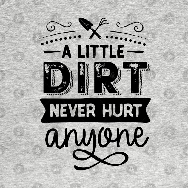 A little dirt never hurt by trendybestgift